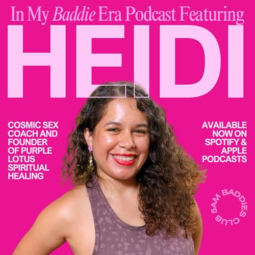 『Cosmic Baddie Energy: Healing Through Pleasure with Heidi Ronquillo』のカバーアート