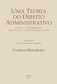Uma Teoria do Direito Administrativo - 4ª Ed., Revista, Ampliada e Atualizada