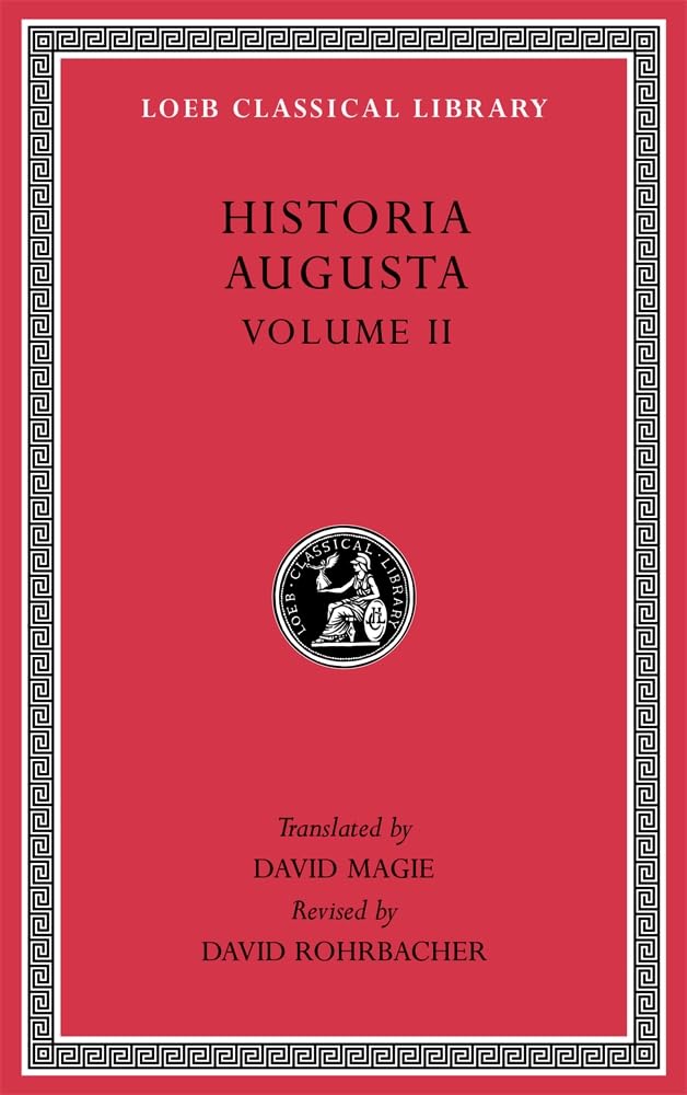 Historia Augusta, Volume II (Loeb Classical Library 140): Volume 2, édition bilingue anglais-latin