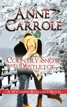 Paperback Country Snow and Mistletoe (A Wyoming Romance Novel) Book