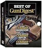 Best Of Gun Digest: (3-Book) Box Set: Classic Combat Handguns, Classic American Combat Rifles, Combat Handgunnery