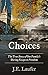 Choices: The True Story of One Family's Daring Escape to Freedom