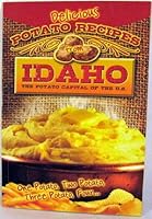 Delicious Potato Recopes From Idaho the Potato Capital of the USA B011AY2N8G Book Cover