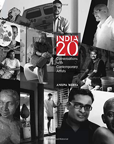 India 20: Conversations with Contemporary Artists (Contemporary Indian Artist Series)