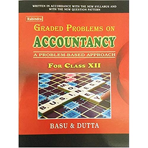 Graded Problems on Accountancy Class12 (Basu & Dutta) Sankar Prasad