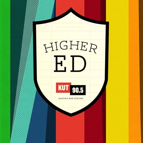 Higher Ed Podcast Por KUT & KUTX Studios Jennifer Stayton arte de portada