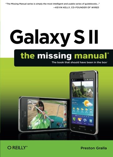Galaxy S II: The Missing Manual (Missing Manuals)