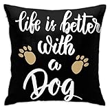 KZEMATLI Throw Pillow Covers Life is Better with A Dog Pillowcases Cushion Cover for Home Sofa Bedroom Decorative 18x18 Inch