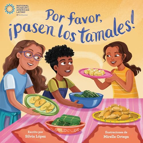 『Por favor, &iexcl;pasen los tamales! (Please Pass the Tamales Spanish Edition)』のカバーアート