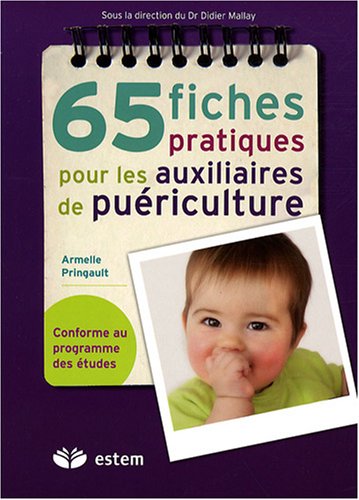 Télécharger 65 Fiches pratiques pour les auxiliaires de puériculture Gratuit