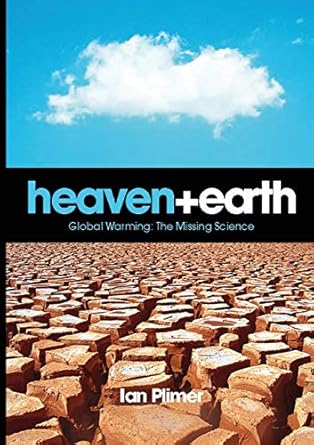 Heaven and Earth, Global Warming: The Missing Science