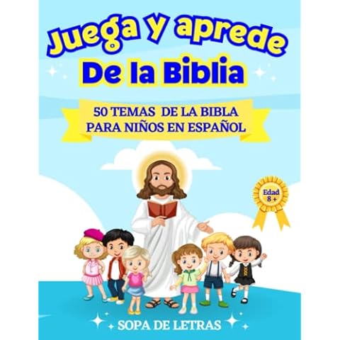 Juega y Aprede De la Biblia - Nuevo Testamento: 50 historia bíblicas con sopa de letras - Libro para niños en español (Libros Bíblicos para niños en español) (Spanish Edition) Cover
