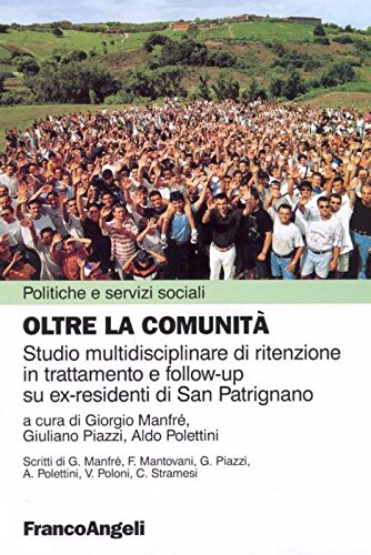 Oltre la comunità. Studio multidisciplinare di ritenzione in trattamento e follow-up su ex-residenti di San Patrignano