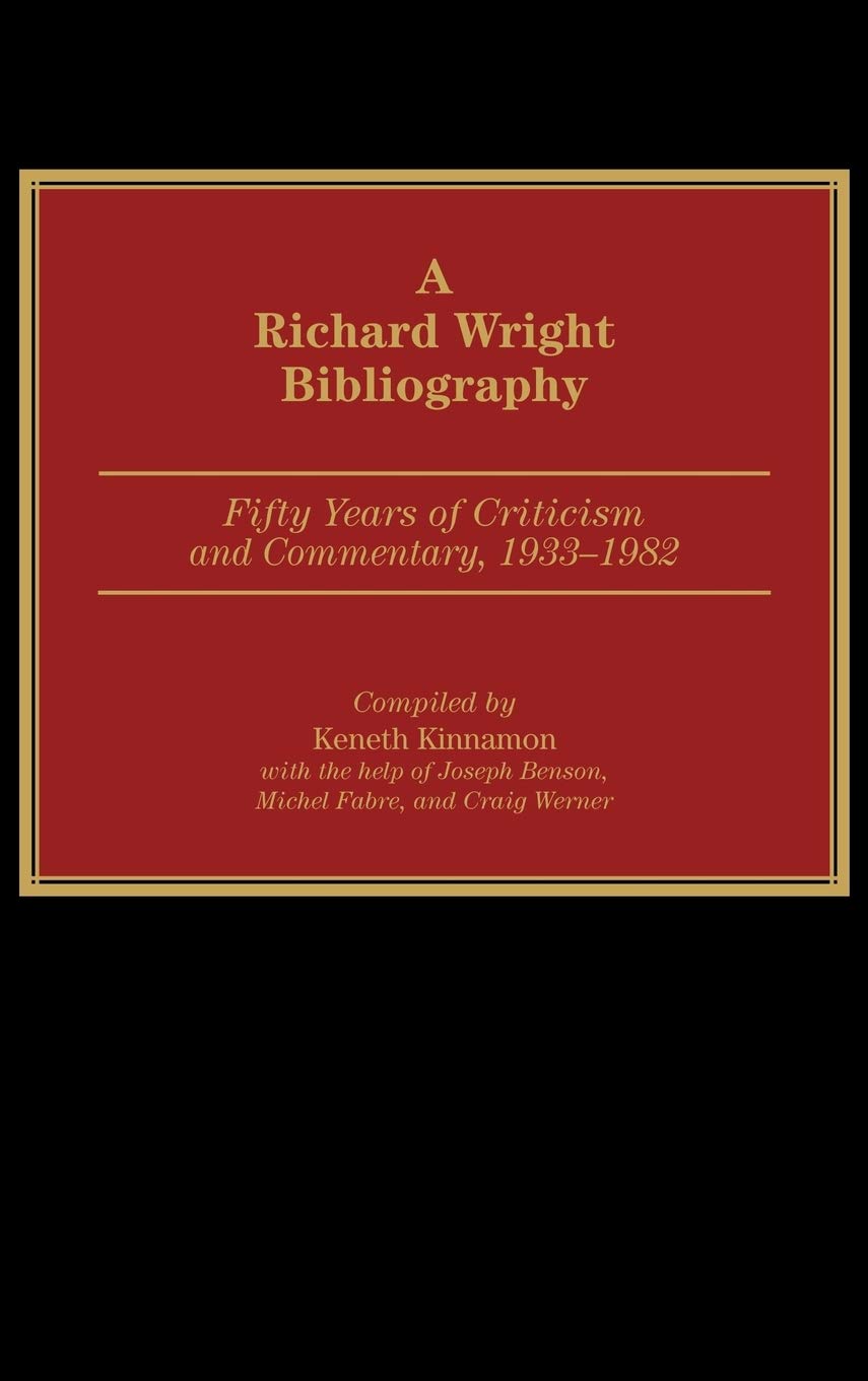 A Richard Wright Bibliography: Fifty Years of Criticism and Commentary, 1933-1982