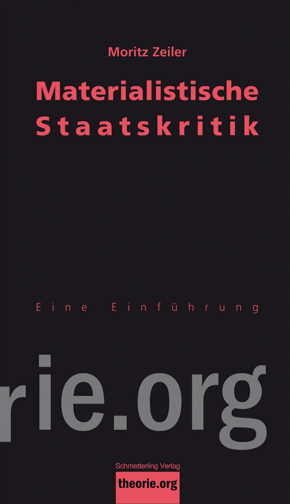 Schmetterling Stuttgart Materialistische Staatskritik: Eine Einführung (Theorie.org)