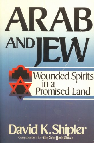 Arab and Jew: Wounded Spirits in a Promised Land B000HC8LSO Book Cover