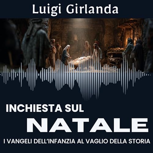 INCHIESTA SUL NATALE - I Vangeli dell'infanzia al vaglio della storia copertina