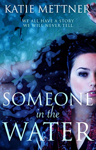 Someone in the Water: A Clairvoyant Paranormal Romance by [Katie Mettner]