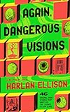 Again, Dangerous Visions (The Dangerous Visions Series)