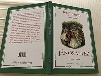 Hardcover János vitéz / John the Valiant Illustrated Hungarian Language Classic Book