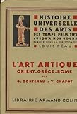  Histoire universelle des arts des temps primitifs / l\'art antique orient grèce rome