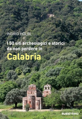 I 50 siti archeologici e storici da non perdere in Calabria