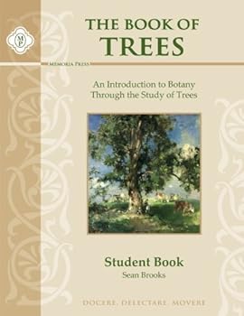 Paperback The Book of Trees Student Guide: An Introduction to Botany Through the Study of Trees Book