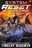 Reinitializing the Apocalypse: A LitRPG Adventure (System Reset Book 1)