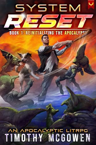 Reinitializing the Apocalypse: A LitRPG Adventure (System Reset Book 1)