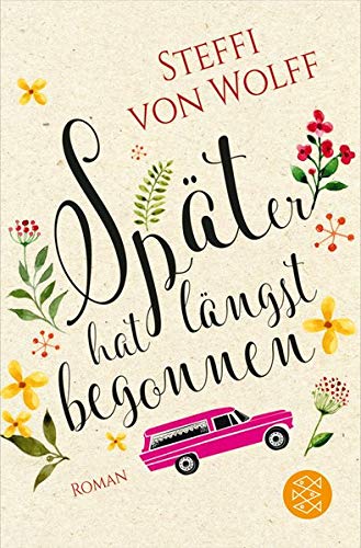 Später hat längst begonnen: Roman Später hat längst begonnen: Roman