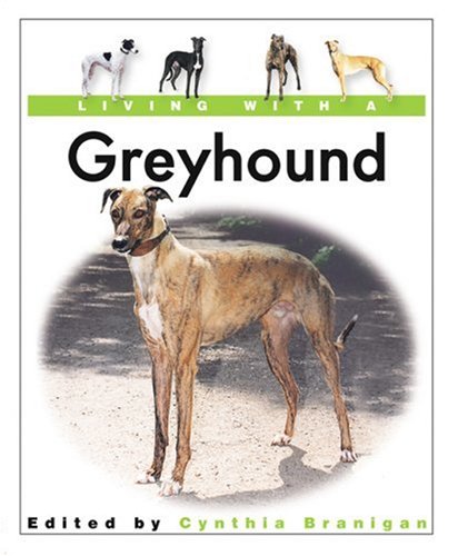 Living With a Greyhound (Living With a Pet Series)