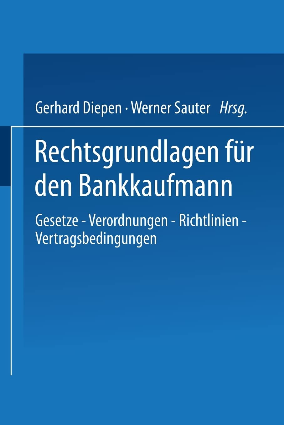 Rechtsgrundlagen für den Bankkaufmann