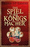  Das Spiel der Königsmacher: Roman