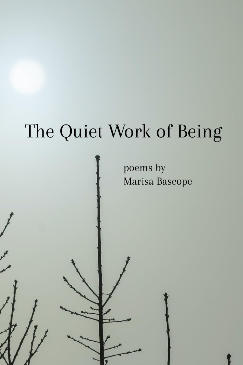 The Quiet Work of Being