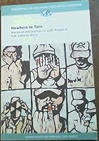 Nowhere to Turn: Blackmail and Extortion of LGBT People in Sub-Saharan Africa 1884955274 Book Cover