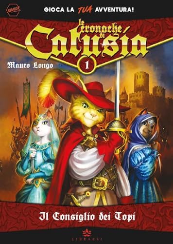 Il Consiglio Dei Topi. Le Cronache Di Catusia. Libro Game. Ediz. Illustrata (Vol. 1)