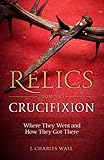Relics from the Crucifixion