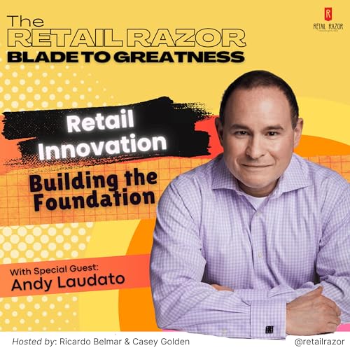 Retail Innovation Unlocked - Andy Laudato&rsquo;s Winning Blueprint copertina