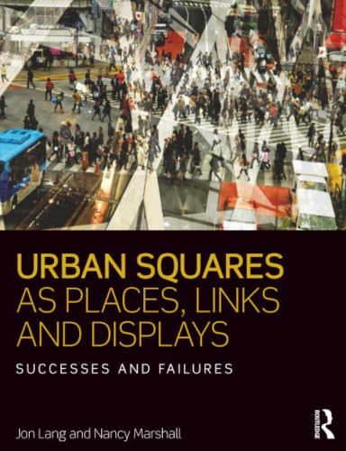 Urban Squares as Places, Links and Displays