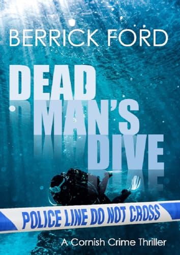 Dead Man's Dive: A Cornish Crime Thriller (Cornish Crime - Rego & Poldhu Book 2)