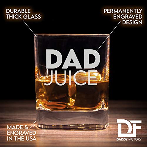 Daddy Factory Dad Juice Whiskey Glass - Funny New Dad Gifts - 10.25 Oz Engraved Old Fashioned Bourbon Rocks Glass For Dad Birthday - Expecting Father Gift #TOP1