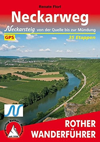 Neckarweg: Mit Neckarsteig - von der Quelle bis zur Mündung. 35 Etappen. Mit GPS-Daten. (Rother Wan Neckarweg: Mit Neckarsteig - von der Quelle bis zur Mündung. 35 Etappen. Mit GPS-Daten. (Rother Wan
