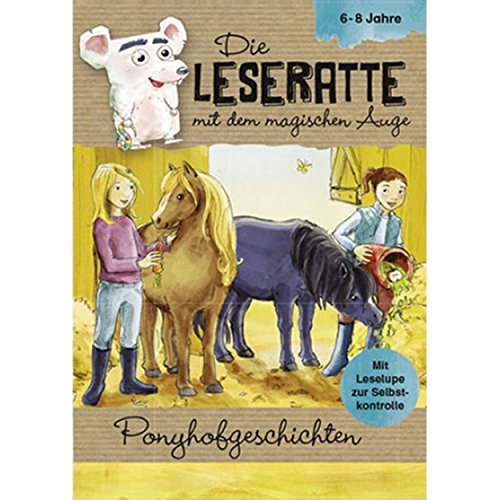 Preisvergleich Produktbild Die Leseratte - Ponyhofgeschichten mit Leselube und Rätselseiten 6-8 Jahre