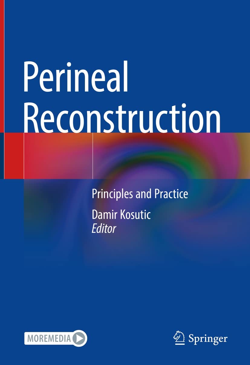 Perineal Reconstruction: Principles and Practice (English Edition)