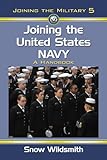  Joining the United States Navy: A Handbook (Joining the Military 5) (English Edition)