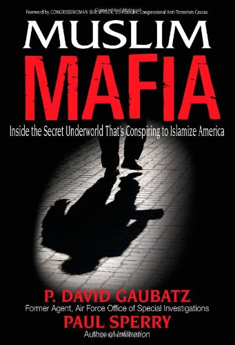  Muslim Mafia: Inside the Secret Underworld That's Conspiring to Islamize America Livre eBook France
