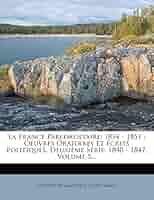 De Lamartine « La France Parlementaire » Proclamation of the Second Republic, Revolution of 1848