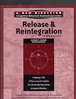 Release & Reintegration Preparation; Short-term Workbook (A New Direction; A Cognitive-Behavioral Tr 1568388632 Book Cover