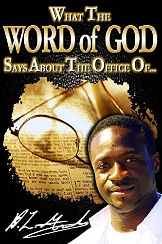 What the Word of God Says About the Office of... 151734493X Book Cover