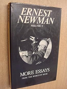 More Essays from the World of Music: Essays from the Sunday Times (Da Capo Press Music Reprint Series)